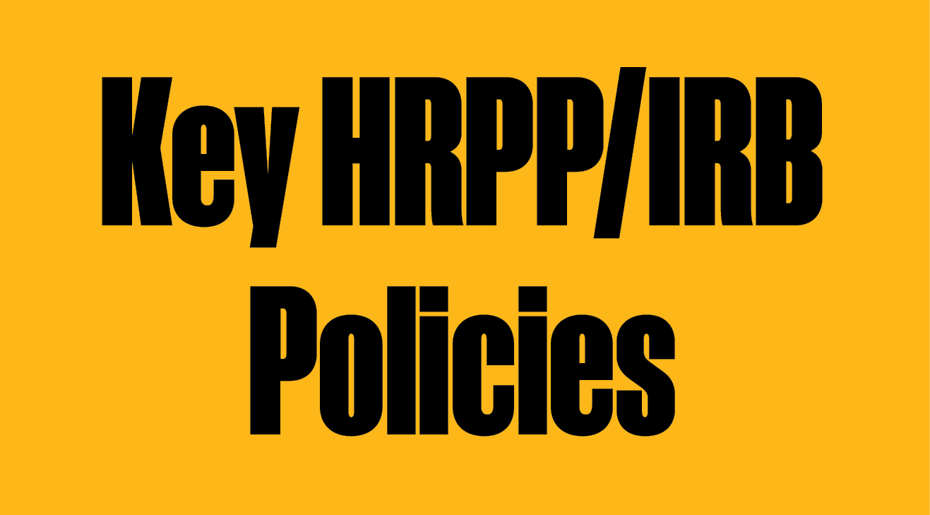 Key HRPP/IRB Policies