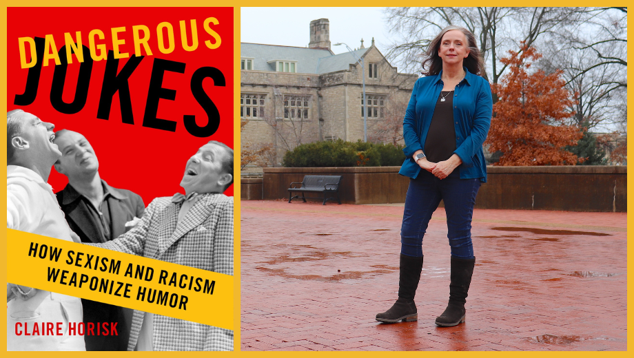 A picture of the cover of Claire Horisk's book, "Dangerous Jokes," with three white men laughing on the cover. Accompanying image is of Horisk posed on the University of Missouri campus.
