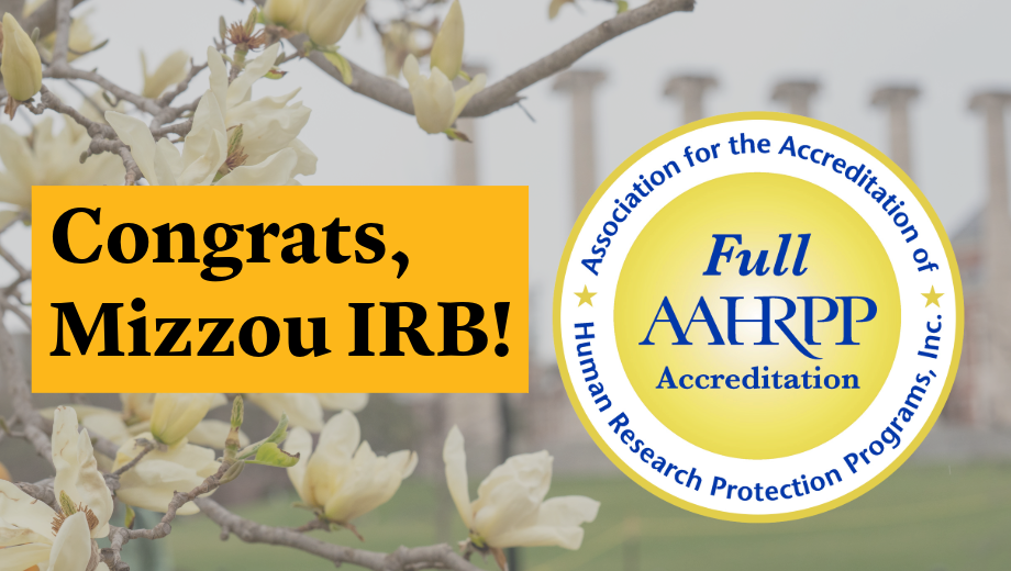 Congrats, Mizzou IRB with accreditation certificate and Columns in the spring.