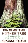 Book cover image for Finding the Mother Tree by Suzanne Simard