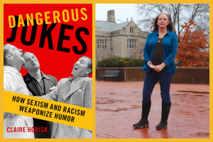A picture of the cover of Claire Horisk's book, "Dangerous Jokes," with three white men laughing on the cover. Accompanying image is of Horisk posed on the University of Missouri campus.